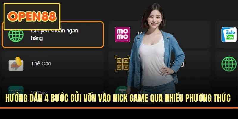 Hướng dẫn 4 bước gửi vốn vào nick game nhanh