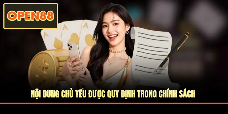 Nội dung chủ yếu được quy định trong chính sách